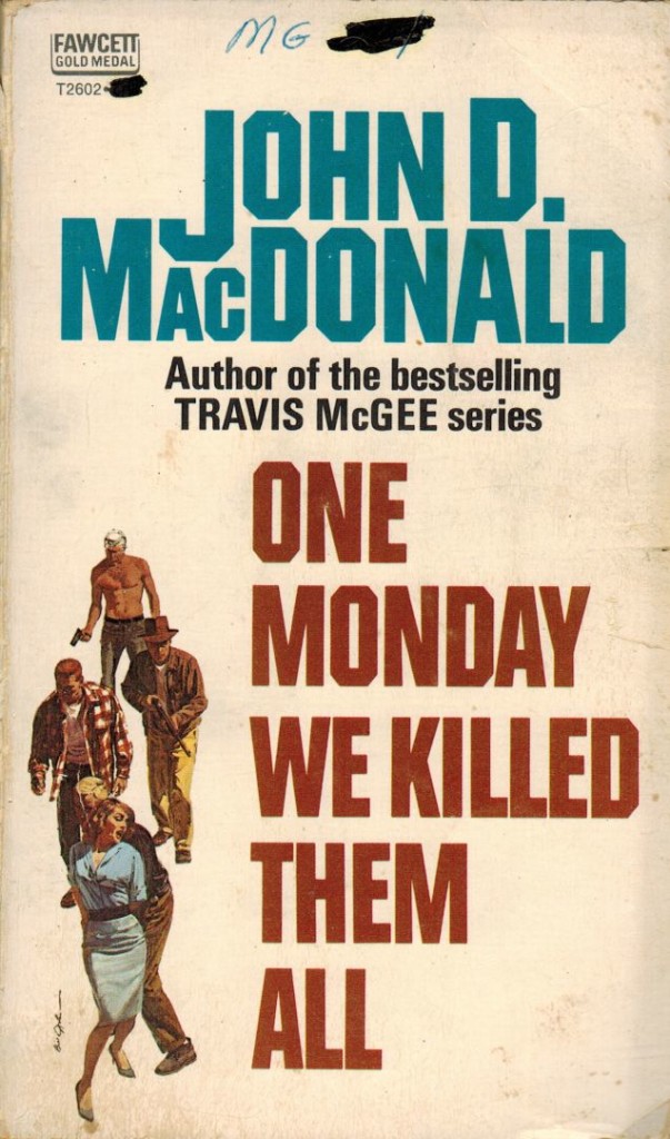 One Monday We Killed then all Fawcett Gold medal 1961